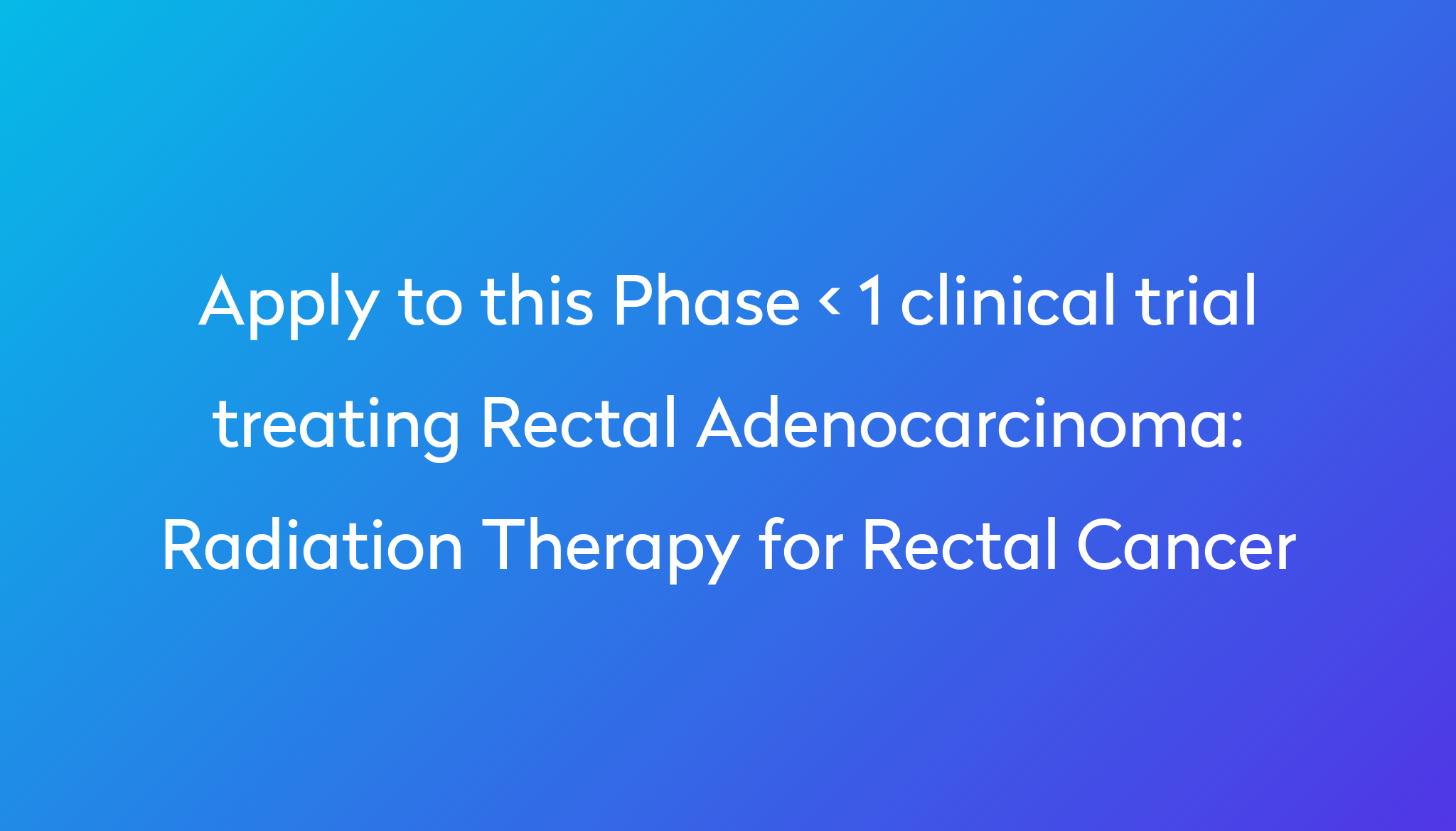 radiation-therapy-for-rectal-cancer-clinical-trial-2023-power